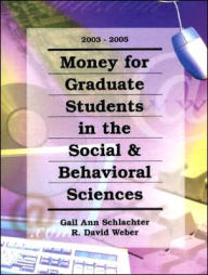 Money for Graduate Students in the Social and Behavioral Sciences 2003-2005