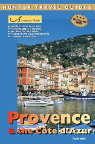 Title: Provence & the Cote d'Azur Adventure Guide, Author: Ferne Arfin
