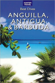 Title: Best Dives of Anguilla, Antigua & Barbuda, Author: Joyce Huber