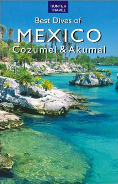 Best Dives of Mexico: Cozumel & Akumal