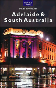 Title: Adelaide & South Australia Travel Adventures, Author: Holly Smith