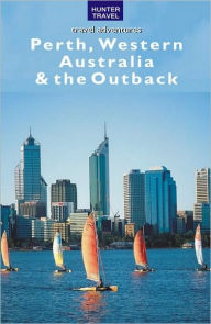 Title: Perth, Western Australia & the Outback, Author: Holly Smith