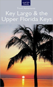 Title: Key Largo & the Upper Florida Keys, Author: Bruce Morris