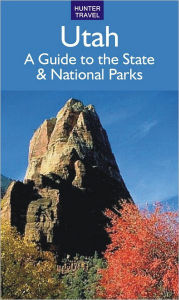 Title: Utah: A Guide to the State & National Parks, Author: Barbara Sinotte