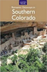 Title: Romantic Getaways in Southern Colorado, Author: Don Young