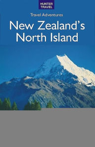 Title: New Zealand's North Island, Author: Bette Flagler