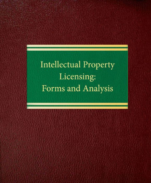 Intellectual Property Licensing: Forms and Analysis