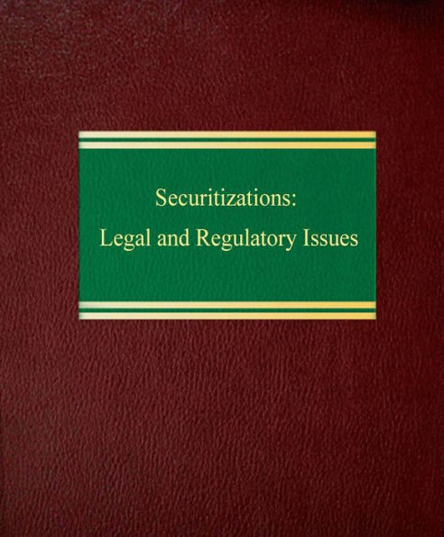 Securitizations: Legal and Regulatory Issues