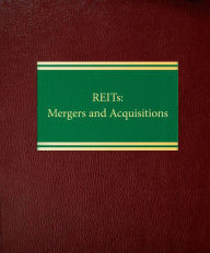 Title: REITs Mergers and Acquisitions, Author: David M. Einhorn
