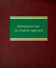 Title: Reinsurance Law: An Analytic Approach, Author: Steven C. Schwartz