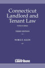 Connecticut Landlord and Tenant Law with Forms, Third Edition