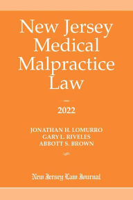 Title: New Jersey Medical Malpractice Law 2022, Author: Jonathan H. Lomurro