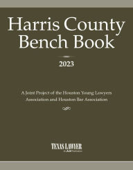 Title: Harris County Bench Book 2023, Author: Lawyer Texas