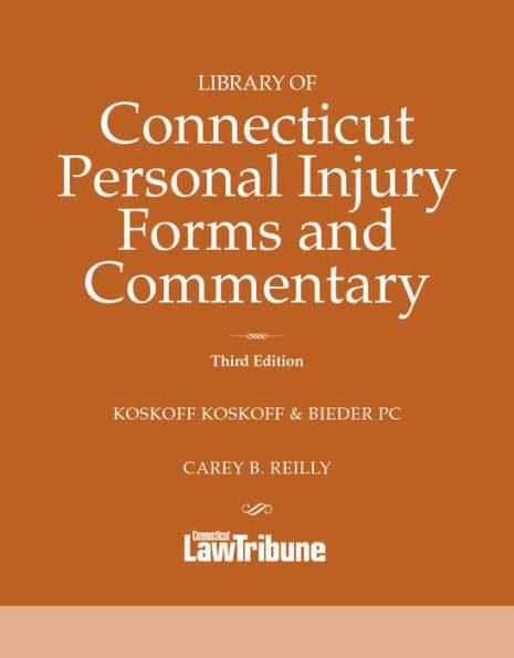 Library of Connecticut Personal Injury Forms and Commentary, 3rd Edition