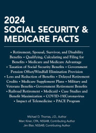 Title: 2024 Social Security & Medicare Facts, Author: Michael D. Thomas J.D.