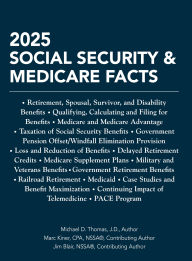 Title: 2025 Social Security & Medicare Facts, Author: Michael D. Thomas J.D.