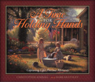 A Time for Holding Hands: Capturing Life's Precious Moments
