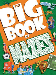 Title: The Big Book of Mazes, Author: Kidsbooks