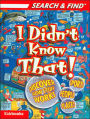 I Didn't Know That!: Discover How Stuff Works (Search & Find Series)
