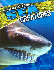 Sea Creatures (Eyes on Nature Series)