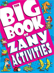 The Big Book of Zany Activities