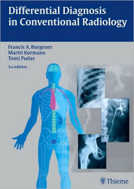 Differential Diagnosis in Conventional Radiology / Edition 3