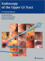 Endoscopy of the Upper GI Tract: A Training Manual