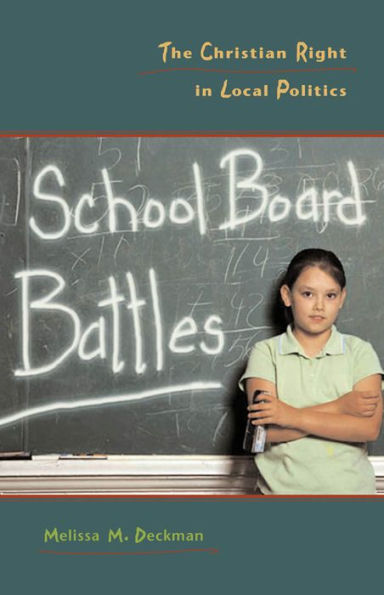 School Board Battles: The Christian Right in Local Politics / Edition 1