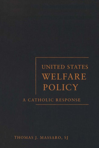 United States Welfare Policy: A Catholic Response / Edition 2