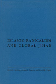 Title: Islamic Radicalism and Global Jihad, Author: Devin R. Springer