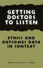 Getting Doctors to Listen: Ethics and Outcomes Data in Context