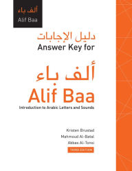 Title: Answer Key for Alif Baa: Introduction to Arabic Letters and Sounds, Third Edition / Edition 3, Author: Kristen Brustad