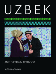 Title: Uzbek: An Elementary Textbook, Author: Nigora Azimova