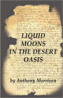 Liquid Moons In The Desert Oasis