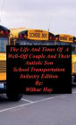 The Day-To-Day Lives Of A Well-Off Couple And Their Autistic Son: School Transportation Industry Edition