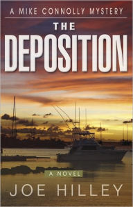 The Deposition: A Mike Connolly Mystery