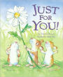 Just for You!