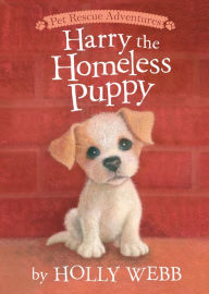 Title: Harry the Homeless Puppy, Author: Holly Webb