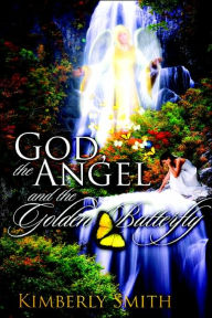 God, The Angel and The Golden Butterfly