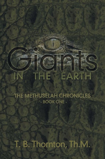 Giants In The Earth By T B Thornton Paperback Barnes Noble