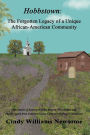 Hobbstown: A Forgotten Legacy of a Unique African-American Community