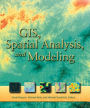 GIS, Spatial Analysis, and Modeling / Edition 1