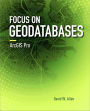 Focus on Geodatabases in ArcGIS Pro