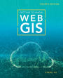Getting to Know Web GIS / Edition 4