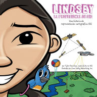 Title: Lindsey La Profesional de SIG: Lindsey the GIS Professional, Author: Tyler Danielson