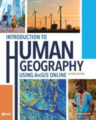 Title: Introduction to Human Geography Using ArcGIS Online, Author: J. Chris Carter