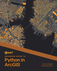 Title: Esri Advanced Guide to Python in ArcGIS, Author: Dave Crawford