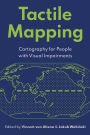 Tactile Mapping: Cartography for People with Visual Impairments