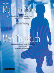 Title: My Trio Book (Mein Trio-Buch) (Suzuki Violin Volumes 1-2 arranged for three violins): Violin 2, Author: Alfred Music