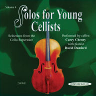 Title: Solos for Young Cellists, Vol 4: Selections from the Cello Repertoire, Author: Carey Cheney